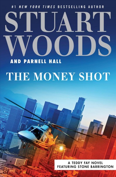 The money shot / Stuart Woods and Parnell Hall.