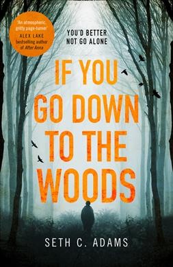 If you go down to the woods / Seth C. Adams.