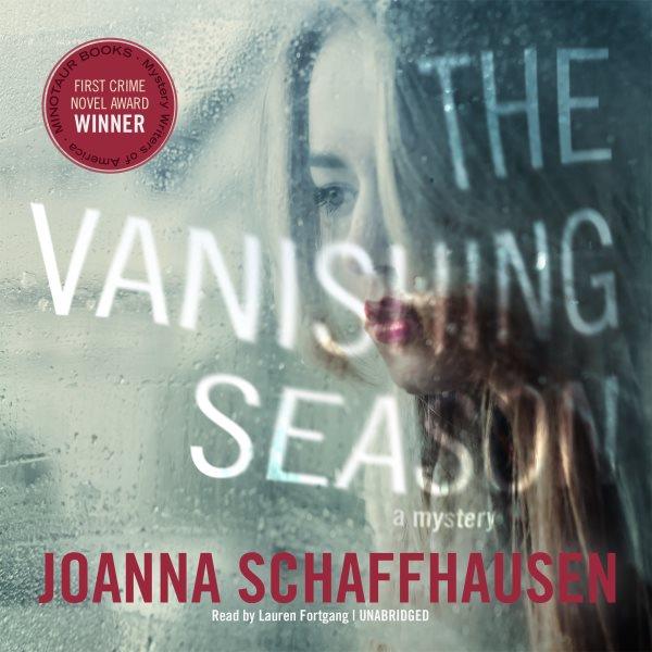 The vanishing season [electronic resource]. Joanna Schaffhausen.