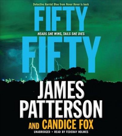 Fifty fifty [sound recording] / James Patterson & Candice Fox.