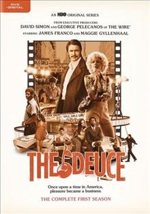 The deuce. The complete first season / an HBO original series ; created by George Pelecanos & David Simon.