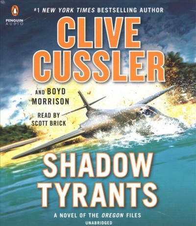 Shadow tyrants / Clive Cussler and Boyd Morrison.