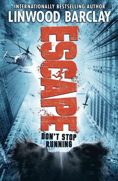 Escape : don't stop running / Linwood Barclay.