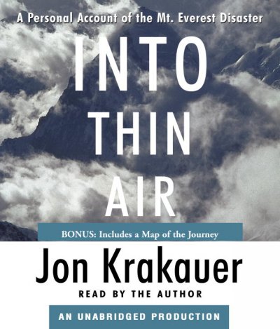 Into thin air [compact disc] : [a personal account of the Mount Everest disaster] / Jon Krakauer.