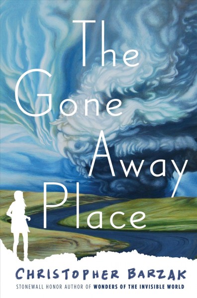 The gone away place / Christopher Barzak.