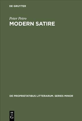Modern Satire : Four Studies / Peter Petro.