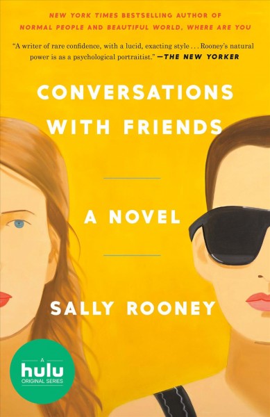 Conversations with friends : (a novel) / Sally Rooney.
