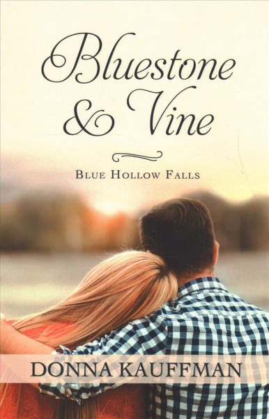 Bluestone & vine / Donna Kauffman.