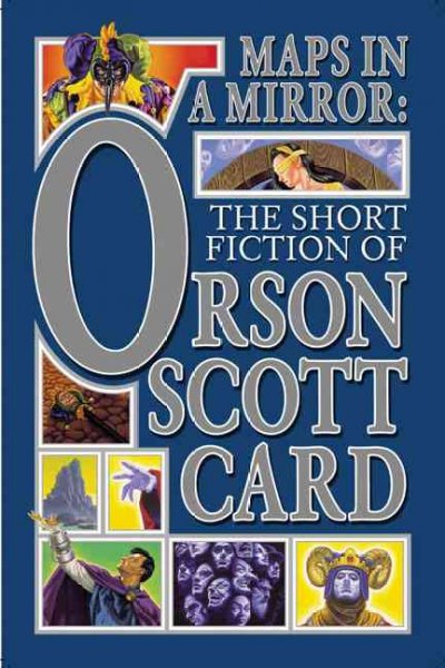 MAPS IN A MIRROR; THE SHORT FICTION OF ORSON SCOTT