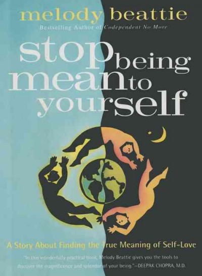 Stop being mean to yourself.
