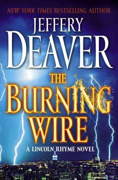 Burning wire, The  a Lincoln Rhyme novel Hardcover Book{HCB}
