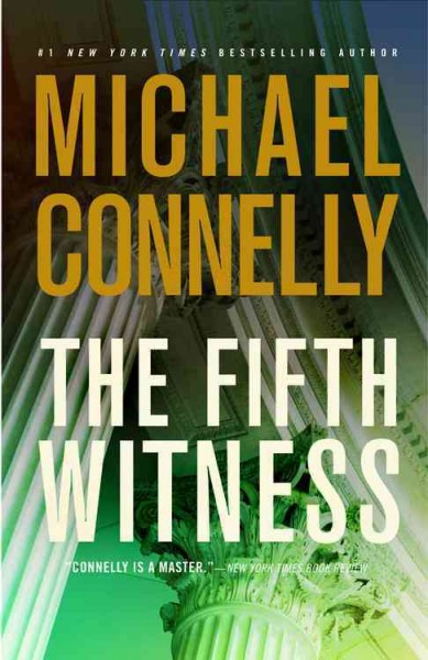 The fifth witness. Book 4 / Michael Connelly.