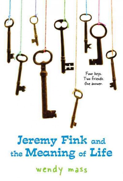 Jeremy Fink and the meaning of life / Wendy Mass.