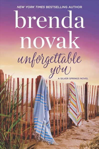 Unforgettable you / Brenda Novak.