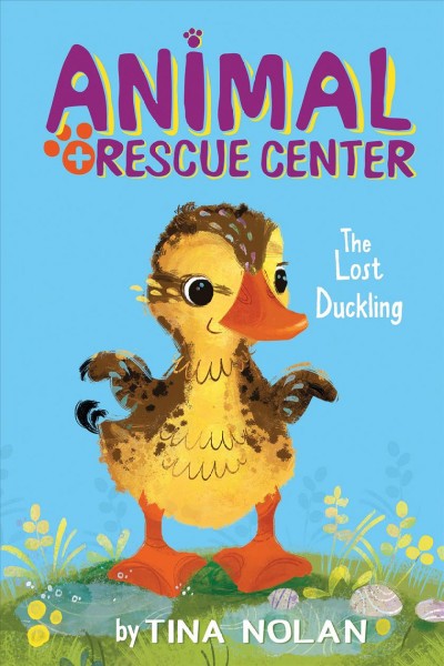 The lost duckling / by Tina Nolan ; interior illustrations Artful Doodlers.