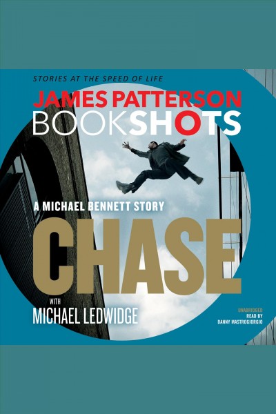 Chase [electronic resource] : A Michael Bennett Story. James Patterson.