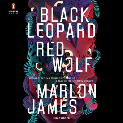 Black leopard, red wolf / Marlon James.