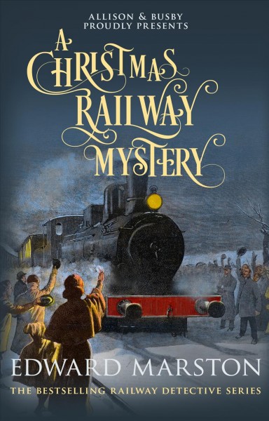 A Christmas railway mystery / Edward Marston.