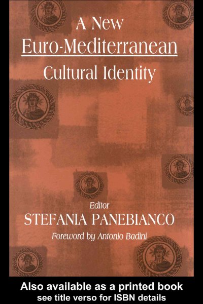 A new Euro-Mediterranean cultural identity / editor, Stefania Panebianco.
