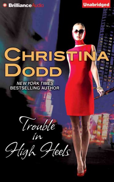 Trouble in High Heels / Christina Dodd.