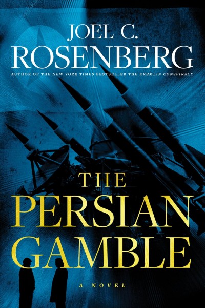 The Persian gamble / Joel C. Rosenberg.
