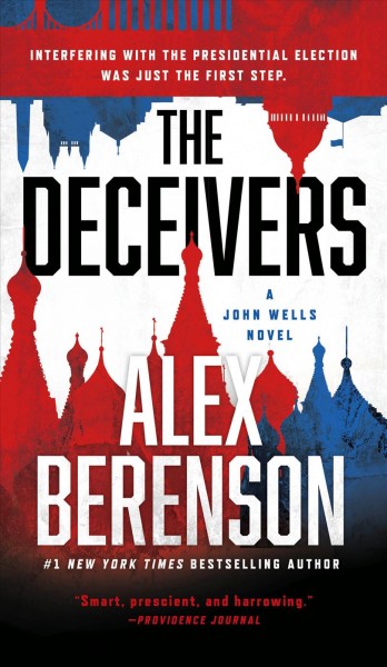 The deceivers : a John Wells novel / Alex Berenson.