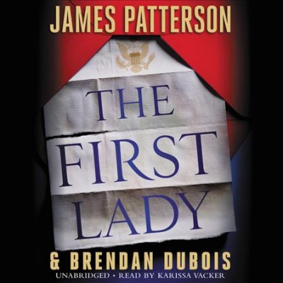 The First Lady (CD) [sound recording] / James Patterson.
