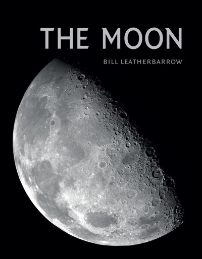 The Moon / Bill Leatherbarrow.
