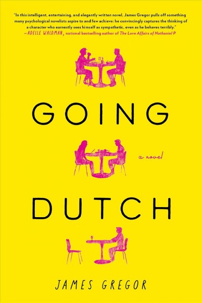 Going Dutch : a novel / James Gregor.