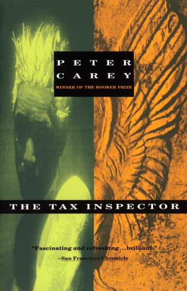 The tax inspector / Peter Carey.