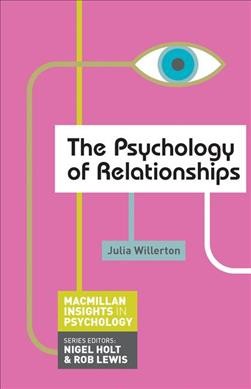 The psychology of relationships / Julia Willerton.