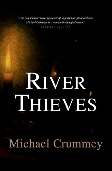 River thieves / Michael Crummey.