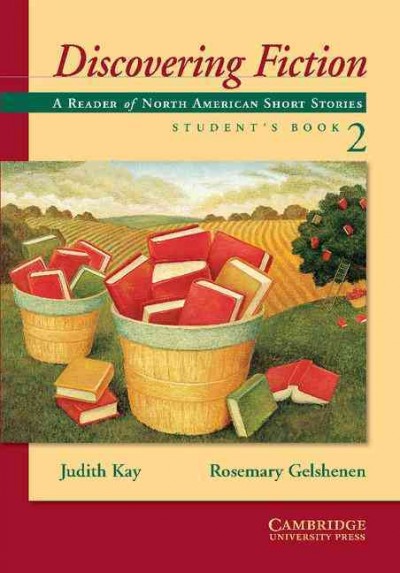 Discovering fiction. Student's book. 2 : a reader of North American short stories / Judith Kay, Rosemary Gelshenen.