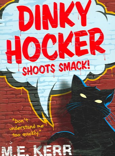 Dinky Hocker shoots smack! / M.E. Kerr.