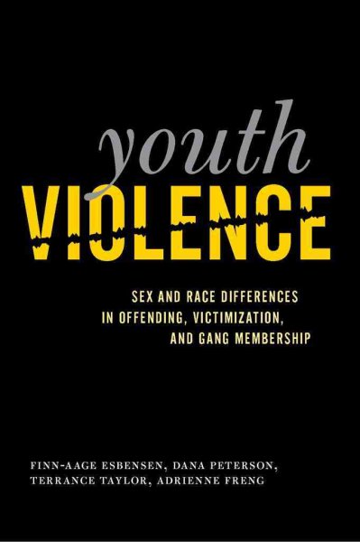 Youth violence [electronic resource] : sex and race differences in offending, victimization, and gang membership / Finn-Aage Esbensen ... [et al.].