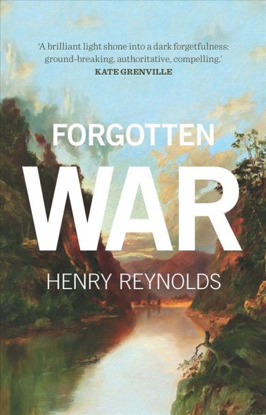 The forgotten war [electronic resource] / Henry Reynolds.
