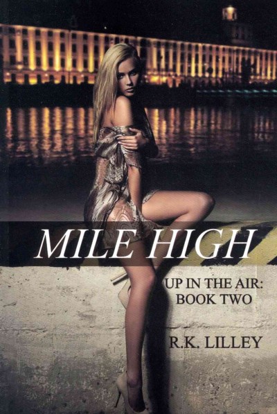 Mile high / by R.K. Lilley.