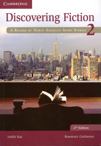 Discovering fiction : a reader of North American short stories. Student's book 2 / Judith Kay, Rosemary Gelshenen.