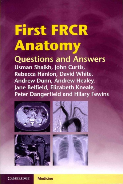 First FRCR Anatomy : Questions and Answers.