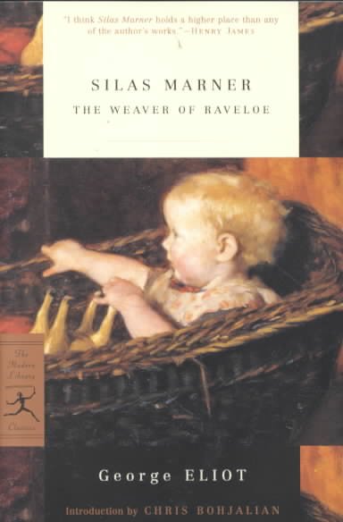 Silas Marner : the weaver of Raveloe / George Eliot ; introduction by Chris Bohjalian.