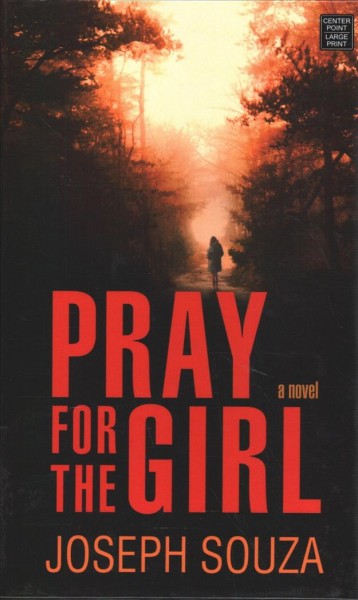 Pray for the girl / Joseph Souza.