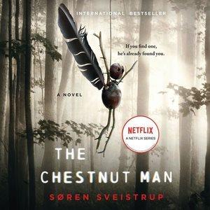 The chestnut man : a novel / Søren Sveistrup ; translation by Caroline Waight.