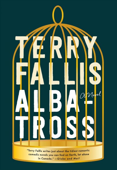 Albatross : a novel / Terry Fallis.