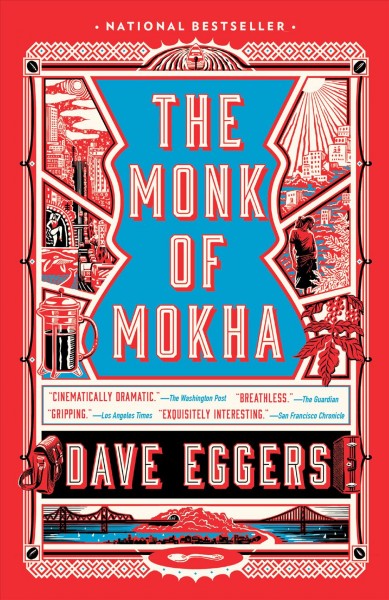 The monk of Mokha / Dave Eggers.