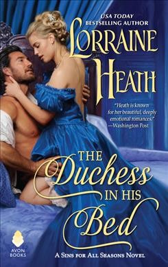 The Duchess in his bed / Lorraine Heath.