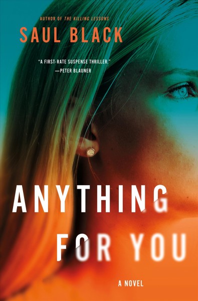 Anything for you / Saul Black.