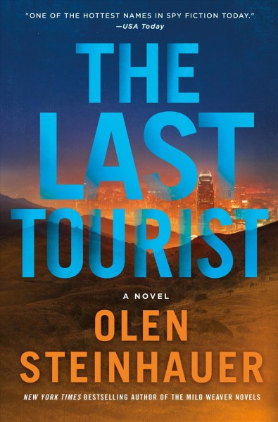 The last tourist : a novel / Olen Steinhauer.