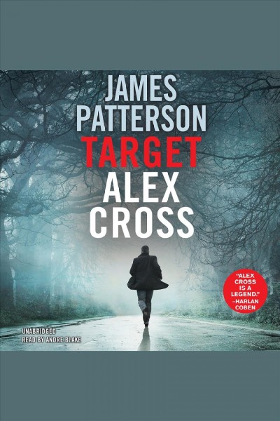Target: Alex Cross [electronic resource] / James Patterson.