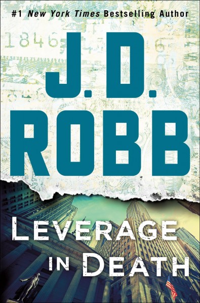 Leverage in Death--An Eve Dallas Novel [electronic resource] / J. D. Robb.