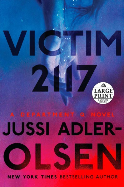 Victim 2117 / Jussi Adler-Olsen ; translated by William Frost.